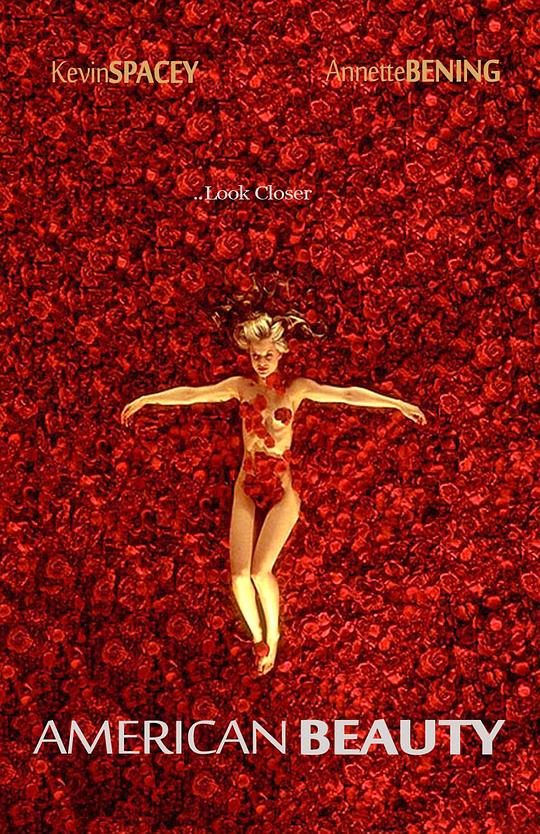 美国丽人 American Beauty (1999) / 美丽有罪(港) / 美国心·玫瑰情(台) / 美国大美人 / 美国美人 / 美国少女 / 红蔷薇