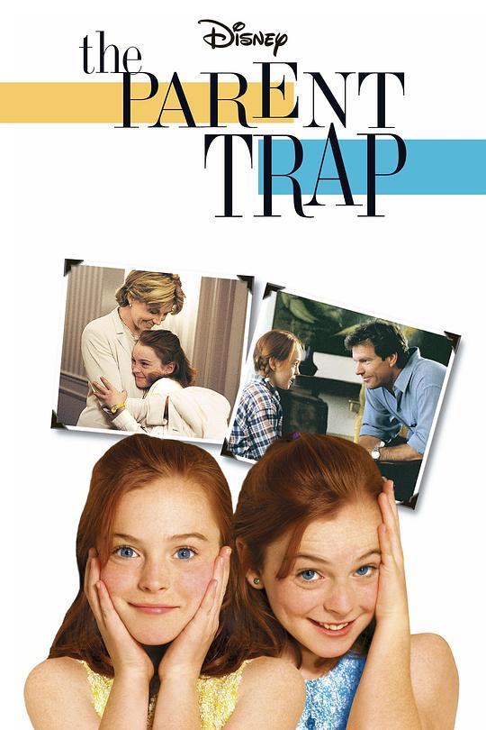 天生一对 The Parent Trap (1998) / 亲亲两颗心(港) / 双喜临门 / 爸爸爱妈妈 / 两个小洛特