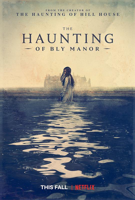 鬼庄园 The Haunting of Bly Manor (2020) / 鬼入侵 第二季 / 阴宅怪事(港) / 布莱庄园异事 / The Haunting of Hill House